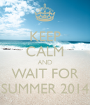 keep-calm-and-wait-for-summer-2014-2.png