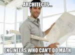 Funniest_Memes_architects-engineers-who-can-t-do-math_19929.jpeg
